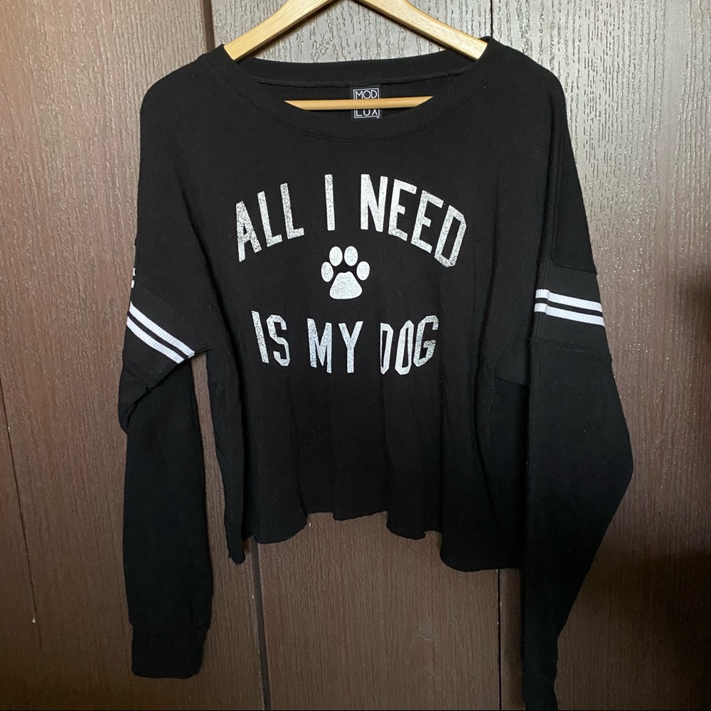 All I Need is My Dog cropped sweatshirt